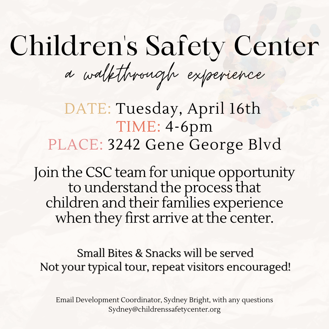 CSC Open House A Walkthrough Experience Children’s Safety Center of